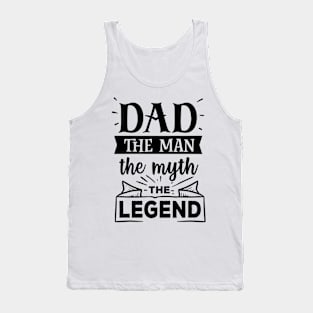 Dad the man the myth the legend Father Gift Tank Top